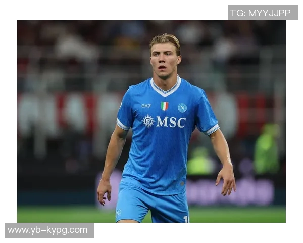 丹麦主帅赞霍伊伦在那不勒斯表现出色队友们乐于给予支持与帮助